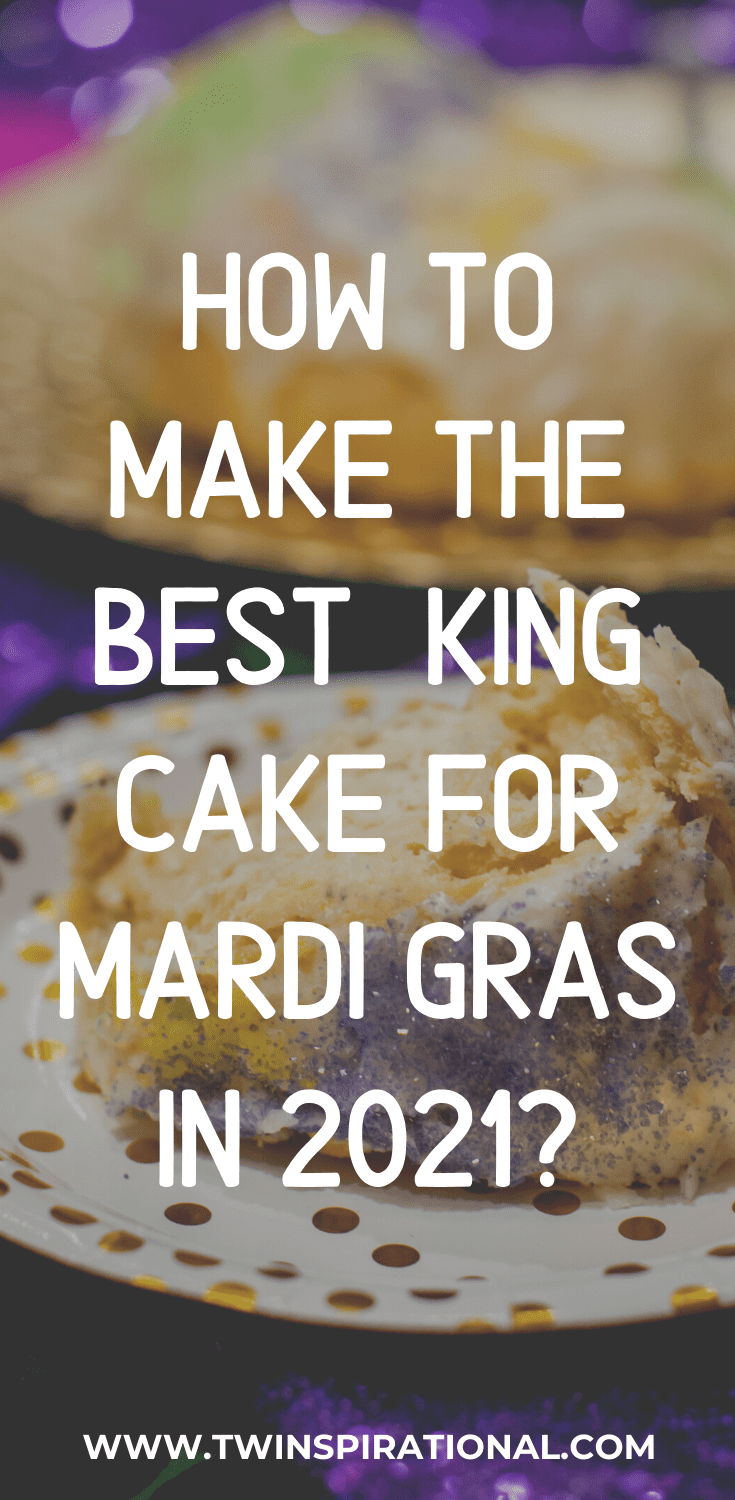 HOW TO Make the best king cake for mardi gras in 2021